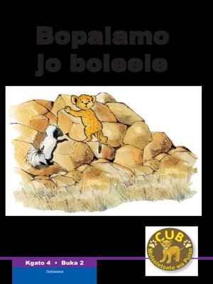 cover image of Cub Reading Scheme (Setswana) Level 4, Book 2: Bopalamo Jo